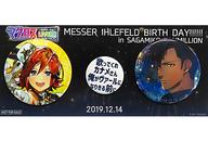 バッジ・ピンズ メッサー＆カナメ 歌ってくれ!カナメさん缶バッジセット 「マクロスイルミネーションLIVE!!!!!!! in さがみ湖イルミリオン」 メッサー BIRTH DAY!!!!!!チケット購入者限定プレゼント