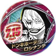 バッジ・ピンズ ドンキホーテ・ロシナンテ(コラソン) バースデイ缶バッジ(2023) 「ワンピース」
