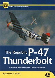 Airframe &amp; Miniature No.25 The Republic P-47 T Thunderbolt Perfect Guide (Book)