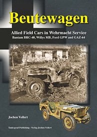 Beutewagen Allied Firld Cars in Wehrmasht Service Bantam BRC-40, Willys MB, Ford GPW and GAZ-64
